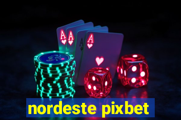 nordeste pixbet